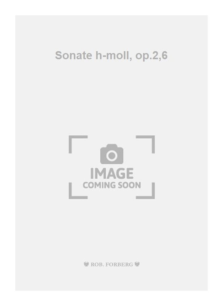 Sonate h-moll, op.2,6